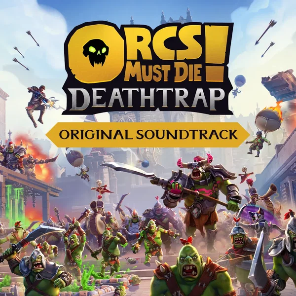 Orcs Must Die! Deathtrap (Original Soundtrack)
