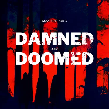 Damned and Doomed