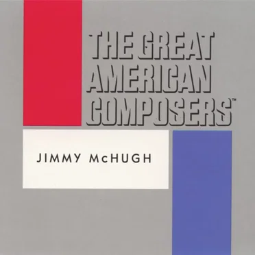 The Great American Composers: Jimmy McHugh by Various Artists - album cover