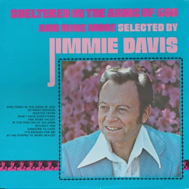 Sheltered in the Arms of God and Nine More Selected By Jimmy Davis