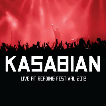 Live at Reading Festival 2012 by Kasabian - album cover