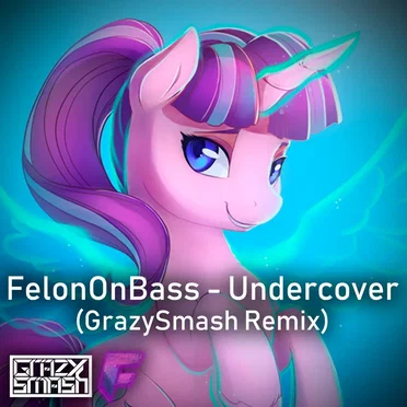 Undercover (GrazySmash remix)