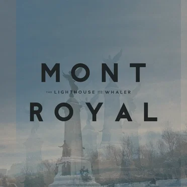 Mont Royal by The Lighthouse and the Whaler - album cover