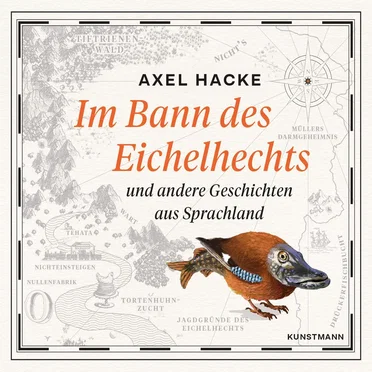 Im Bann des Eichelhechts und andere Geschichten aus Sprachland by Axel Hacke - album cover