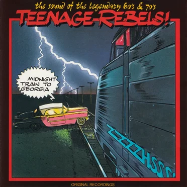 Teenage Rebels! - Midnight Train to Georgia by Various Artists - album cover