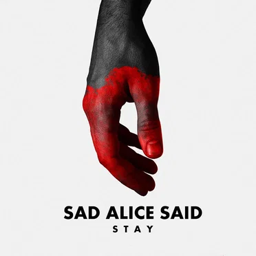 Stay by Sad Alice Said - album cover