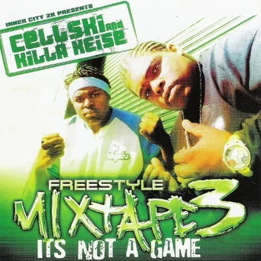 Freestyle Mixtape, Volume 3: It’s Not a Game by Cellski - album cover