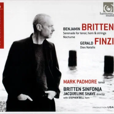 Britten: Serenade for Tenor, Horn and Strings / Nocturne / Finzi: Dies Natalis