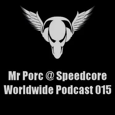 Speedcore Worldwide Podcast 015