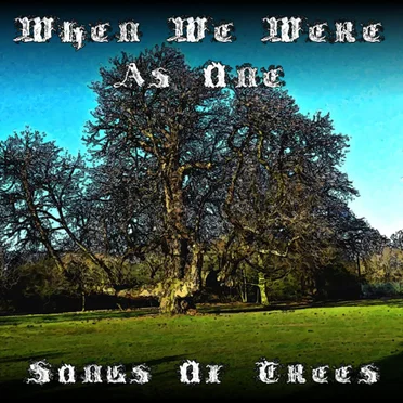 When We Were As One by Songs of Trees - album cover