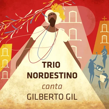Canta Gilberto Gil by Trio Nordestino - album cover