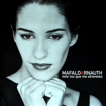 Esta voz que me atravessa by Mafalda Arnauth - album cover