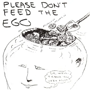 Please Don’t Feed the E.G.O