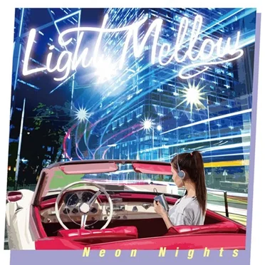Light Mellow Neon Nights by Various Artists - album cover
