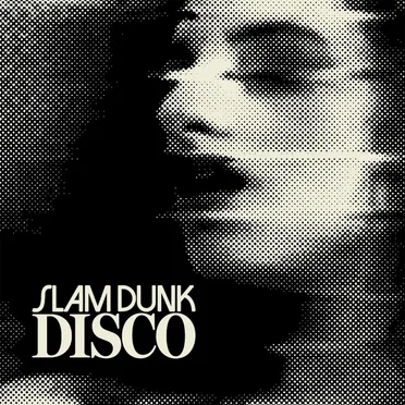 Slam Dunk Disco by SLAM DUNK DISCO - album cover