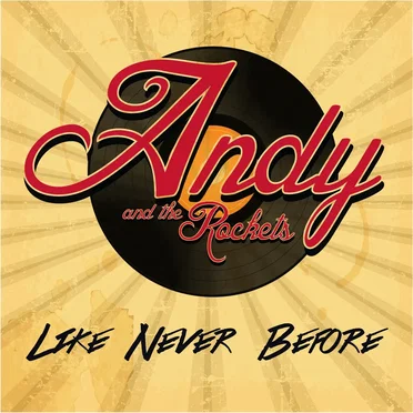 Like Never Before by Andy and the Rockets - album cover