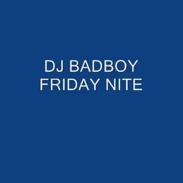 Friday Nite by DJ BadBoy - album cover