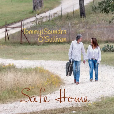 Safe Home by Tommy & Saundra O’Sullivan - album cover
