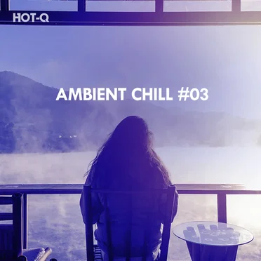 Ambient Chill, Vol. 03 by Various Artists - album cover
