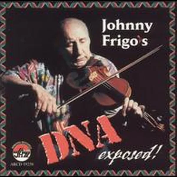 Johnny Frigo's DNA Exposed!