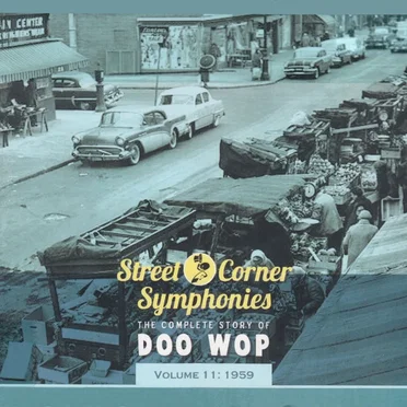 Street Corner Symphonies: The Complete Story of Doo Wop, Volume 11 by Various Artists - album cover