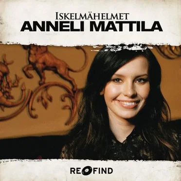 Iskelmähelmet by Anneli Mattila - album cover