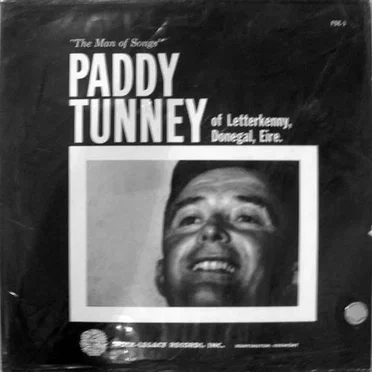 The Man of Songs: Paddy Tunney of Letterkenny, Donegal, Eire