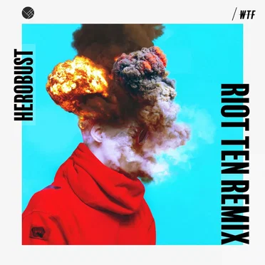 WTF (Riot Ten remix)