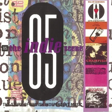 The Indie Scene 85: The Story of British Independent Music by Various Artists - album cover