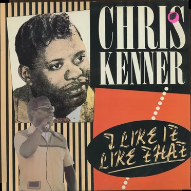 I Like It Like That by Chris Kenner - album cover
