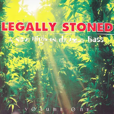 Legally Stoned: A New High in Drum & Bass, Volume 1 by Various Artists - album cover