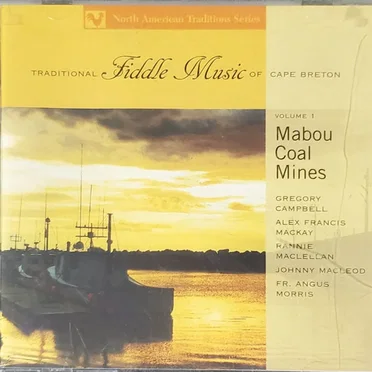 Traditional Fiddle Music of Cape Breton - Volume One: Mabou Coal Mines by Various Artists - album cover