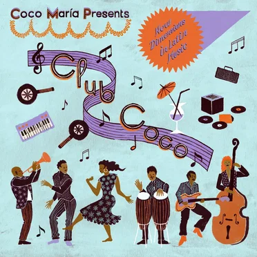 Coco Maria presents: Club Coco: New Dimensions in Latin Music by Various Artists - album cover