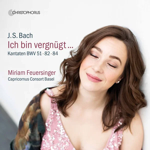 Ich bin vergnügt… Kantaten, BWV 51·82·84