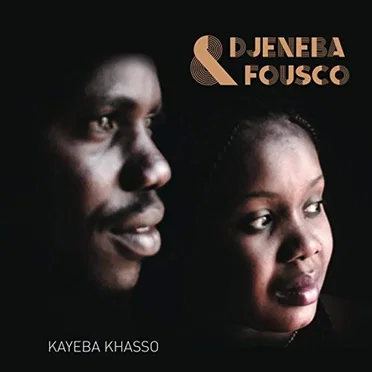 Kayeba Khasso by Djénéba & Fousco - album cover
