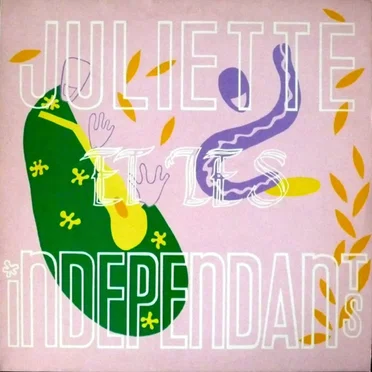 Juliette et les Indépendants by Juliette et les Indépendants - album cover