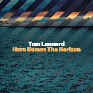 Here Comes The Horizon by Tom Leonard - album cover
