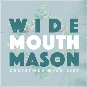 Christmas Wish List by Wide Mouth Mason - album cover