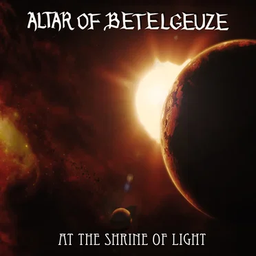At the Shrine of Light by Altar of Betelgeuze - album cover