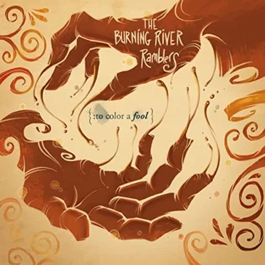 To Color a Fool by The Burning River Ramblers - album cover