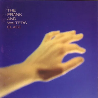 Glass by The Frank and Walters - album cover