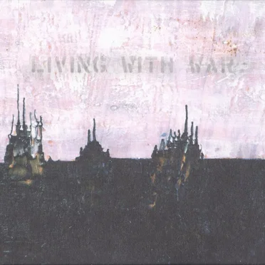 Living With War: In the Beginning