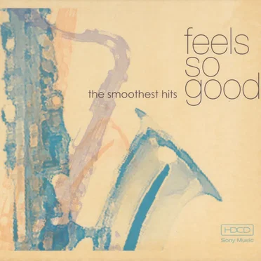 Feels So Good: The Smoothest Hits by Various Artists - album cover