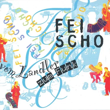 Vom Landler zum Funk by Fei Scho - album cover