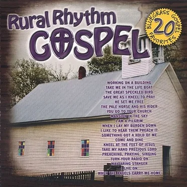 Rural Rhythm Gospel: 20 Bluegrass Gospel Favorites by Various Artists - album cover