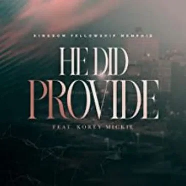 He Did Provide by Kingdom Fellowship Memphis - album cover