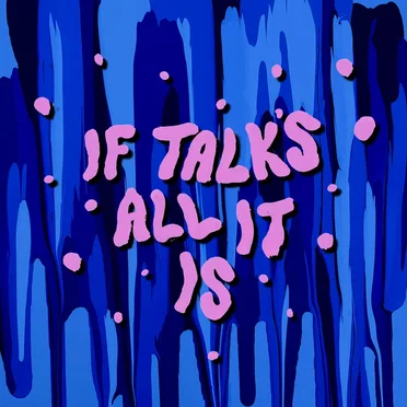If Talk's All It Is by YUM YUM CULT - album cover