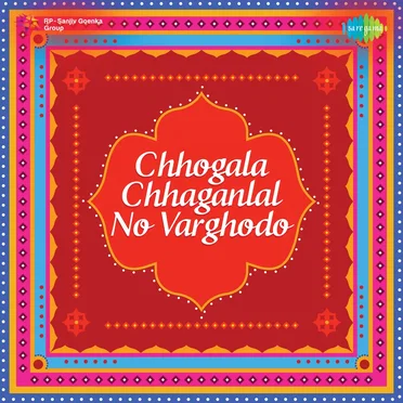 Chhogala Chhaganlal No Varghodo