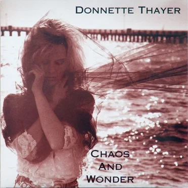 Chaos and Wonder by Donnette Thayer - album cover