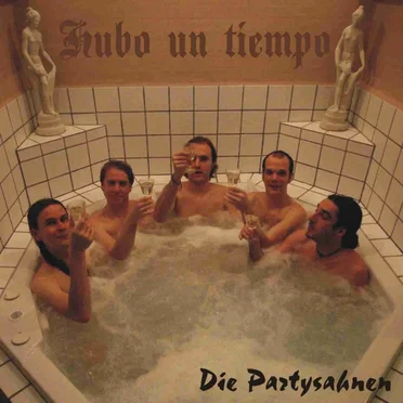 Hubo Un Tiempo by Die Partysahnen - album cover